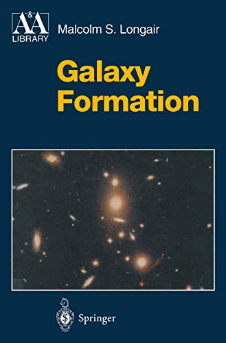 9783540637851: Galaxy Formation (Astronomy and Astrophysics Library)