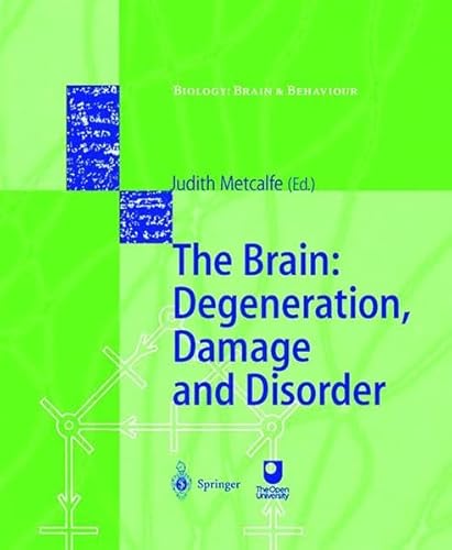 9783540637967: The Brain: Degeneration, Damage and Disorder (Biology: Brain and Behaviour)