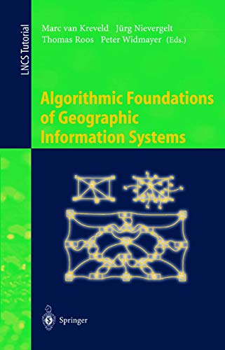 Beispielbild fr Algorithmic Foundations of Geographic Information Systems zum Verkauf von Chiron Media
