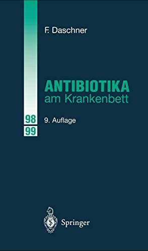 Antibiotika am Krankenbett. F. Daschner - Daschner, Franz