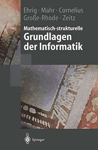 Stock image for Mathematisch-strukturelle Grundlagen der Informatik (Springer-Lehrbuch) for sale by medimops