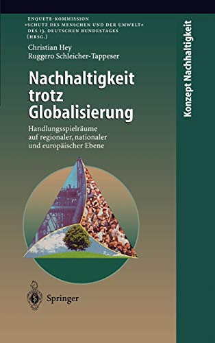 Nachhaltigkeit trotz Globalisierung. Handlungsspielräume auf regionaler, nationaler und europäischer Ebene. - Hey, Christian