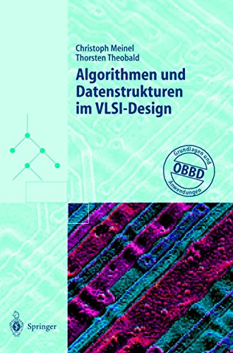 Beispielbild fr Algorithmen und Datenstrukturen im VLSI-Design: OBDD - Grundlagen und Anwendungen zum Verkauf von medimops