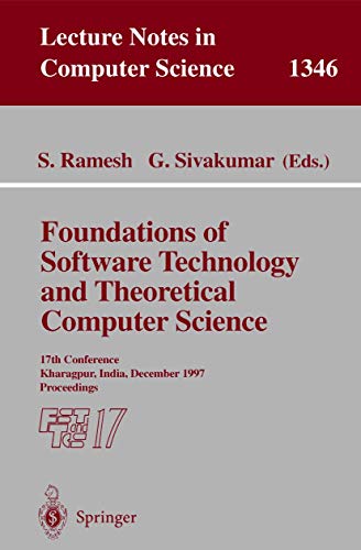 Image d'archives pour Foundations of Software Technology and Theoretical Computer Science: 17th Conference, Kharagpur, India, December 18-20, 1997. Proceedings (Lecture Notes in Computer Science, 1346) mis en vente par Ria Christie Collections