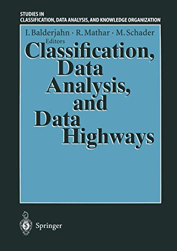 Stock image for Classification, Data Analysis, and Data Highways: Proceedings of the 21st Annual Conference of the Gesellschaft Fur Klassifikation E.V., Uni for sale by Ammareal