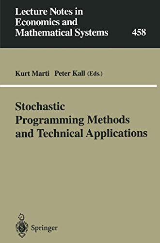 Beispielbild fr Stochastic Programming Methods and Technical Applications zum Verkauf von La bataille des livres