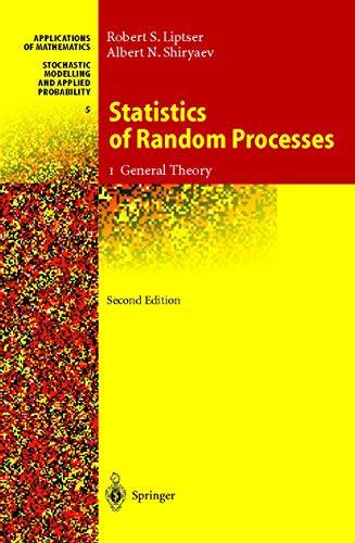 9783540639299: Statistics of Random Processes: I. General Theory: 1 (Stochastic Modelling and Applied Probability, 5)