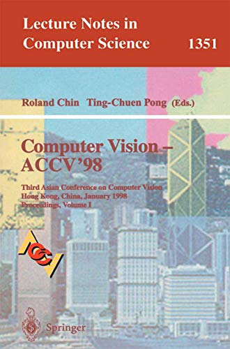 9783540639305: Computer Vision - ACCV'98: Third Asian Conference on Computer Vision, Hong Kong, China, January 8 - 10, 1998, Proceedings, Volume I (Lecture Notes in Computer Science, 1351)