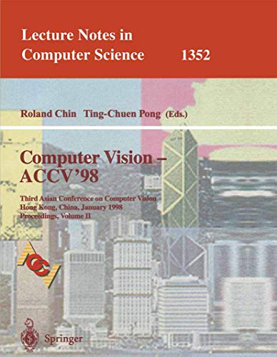 9783540639312: Computer Vision - ACCV'98: Third Asian Conference on Computer Vision, Hong Kong, China, January 8 - 10, 1998, Proceedings, Volume II: 1352 (Lecture Notes in Computer Science, 1352)