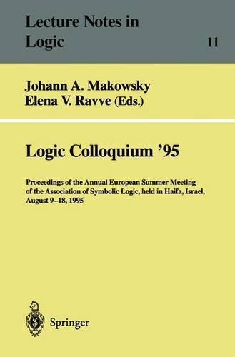 9783540639947: Logic Colloquium '95: Proceedings of the Annual European Summer Meeting of the Association of Symbolic Logic, Held in Haifa, Israel, August 9-18, 1995: Vol 11