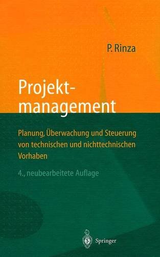 Beispielbild fr Projektmanagement: Planung, berwachung und Steuerung von technischen und nichttechnischen Vorhaben: Planung, Berwachung Und Steuerung Von Technischen Und Nichttechnischen Vorhaben Rinza, Peter zum Verkauf von online-buch-de