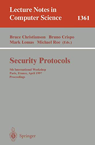 Imagen de archivo de Security Protocols: 5th International Workshop, Paris, France, April 7-9, 1997, Proceedings (Lecture Notes in Computer Science) a la venta por Mispah books