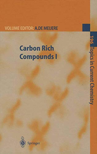 9783540641100: Carbon Rich Compounds I: 196 (Topics in Current Chemistry)