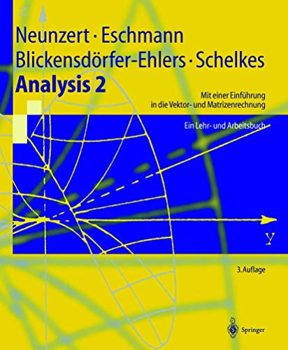 Imagen de archivo de Analysis 2: Mit einer Einfhrung in die Vektor- und Matrizenrechnung. Ein Lehr- und Arbeitsbuch: Mit einer Einfhrung in die Vektor- und . Lehrbuch- und Arbeitsbuch (Springer-Lehrbuch) a la venta por medimops