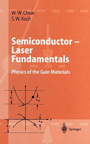 Semiconductor-Laser Fundamentals: Physics of the Gain Materials (9783540641667) by Chow, Weng W.; Koch, Stephan W.