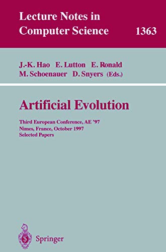 Stock image for Artificial Evolution: Third European Conference, Ae '97, Nimes, France, October 22-24, 1997, Selected Papers: 1363 (Lecture Notes in Computer Science) for sale by Anybook.com