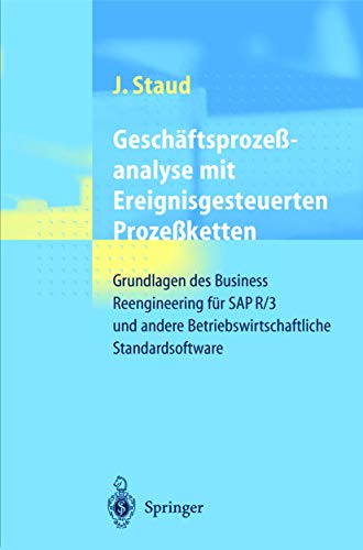 9783540642145: Geschaftsproze Analyse Mit Ereignisgesteuerten Proze Ketten: Grundlagen Des Business Reengineering Fur SAP R/3 Und Andere Betriebswirtschaftliche Stan