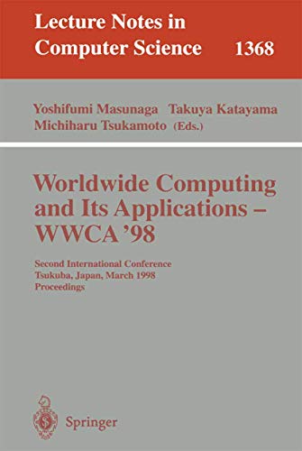 Stock image for Worldwide Computing and Its Applications - Wwca'98: Second International Conference, Tsukuba, Japan, March 4-5, 1998, Proceedings for sale by ThriftBooks-Dallas