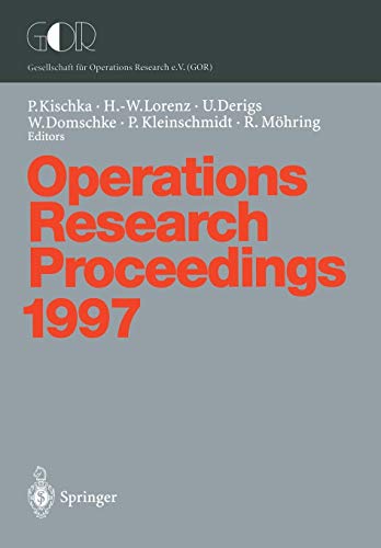 Beispielbild fr Operations Research Proceedings 1997: Selected Papers of the Symposium on Operations Research (SOR'97), Jena, September 3 - 5, 1997 (Symposium on Operations Research//Proceedings) zum Verkauf von medimops
