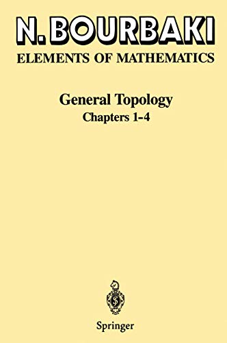 General Topology: Chapters 1â€“4 (Ettore Majorana International Science) (9783540642411) by Bourbaki, N.
