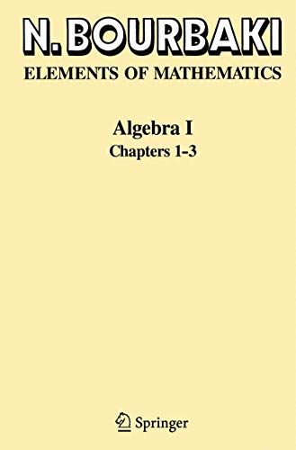 Beispielbild fr Elements of Mathematics. Algebra I. Chapters 1 - 3: v. 1 zum Verkauf von medimops