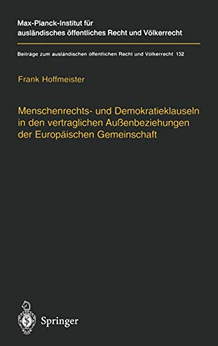 Menschenrechts- und Demokratieklauseln in den vertraglichen Außenbeziehungen der Europäischen Gem...