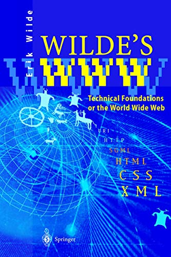 Wilde*s Www - Technical Foundations Of The World Wide Web