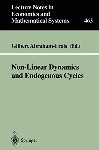 Imagen de archivo de Non-Linear Dynamics and Endogenous Cycles (Lecture Notes in Economics and Mathematical Systems) [Paperback] Abraham-Frois, Gilbert a la venta por Broad Street Books