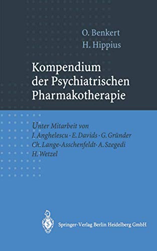 Beispielbild fr Kompendium der psychiatrischen Pharmakotherapie : mit 45 Tabellen. O. Benkert ; H. Hippius. Unter Mitarb. von I. Anghelescu . zum Verkauf von Hbner Einzelunternehmen