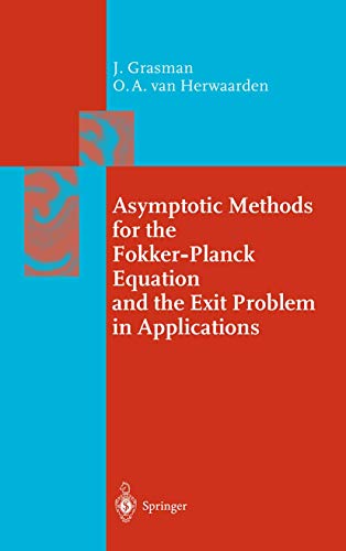 9783540644354: Asymptotic Methods for the Fokker-Planck Equation and the Exit Problem in Applications (Springer Series in Synergetics)