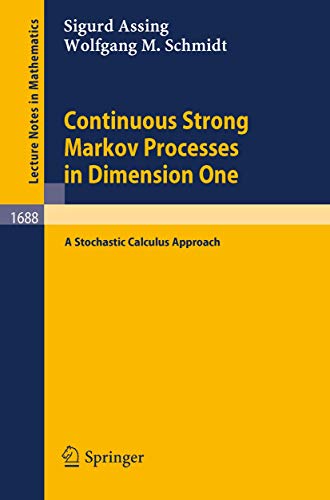 9783540644651: Continuous Strong Markov Processes in Dimension One: A Stochastic Calculus Approach (Lecture Notes in Mathematics): 1688