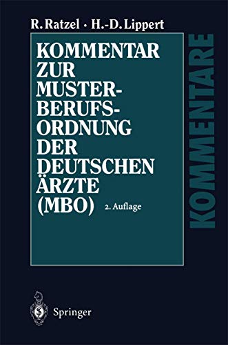 Kommentar zur Musterberufsordnung der deutschen Ã„rzte (MBO) (German Edition) (9783540644972) by Hans-Dieter Lippert Rudolf Ratzel