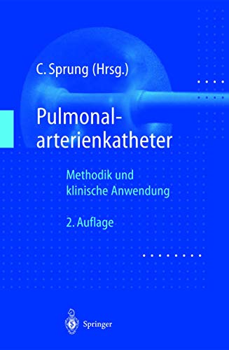 Stock image for Pulmonalarterienkatheter : Methodik und klinische Anwendung for sale by Chiron Media