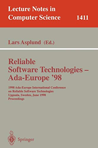 9783540645368: Reliable Software Technologies - Ada-Europe '98: 1998 Ada-Europe International Conference on Reliable Software Technologies, Uppsala, Sweden, June ... (Lecture Notes in Computer Science, 1411)