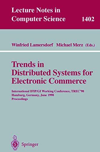 Beispielbild fr Trends in Distributed Systems for Electronic Commerce International IFIP/GI Working Conference, TREC`98, Hamburg, Germany, June 3-5, 1998, Proceedings zum Verkauf von Buchpark