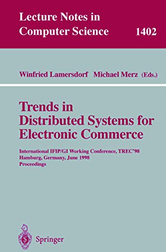 9783540645641: Trends in Distributed Systems for Electronic Commerce: International IFIP/GI Working Conference, TREC'98, Hamburg, Germany, June 3-5, 1998, Proceedings: 1402