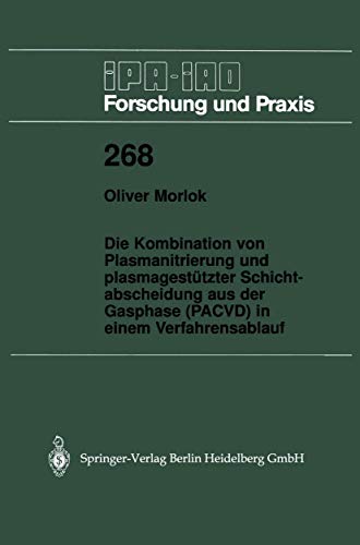 Imagen de archivo de Die Kombination von Plasmanitrierung und plasmagestutzter Schichtabscheidung aus der Gasphase (PACVD) in einem Verfahrensablauf a la venta por Chiron Media