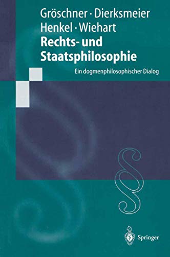 Beispielbild fr Rechts- und Staatsphilosophie. Ein dogmenphilosophischer Dialog. zum Verkauf von Antiquariat Alte Seiten - Jochen Mitter