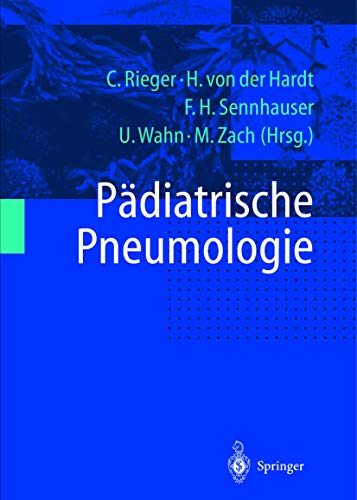 Stock image for Pdiatrische Pneumologie [Gebundene Ausgabe] Kinderheilkunde Kindermedizin Pneumonologie Lungenerkrankungen Pdiatrie Pdiatrische Pneumonologie Kinderarzt Pulmonologie pdiatrische Praxis Atemwegserkrankungen Anatomie Physiologie Immunologie Erkrankungen Asthma Allergien Mukoviszidose Syndrome thorakale Fehlbildungen bronchiale Fehlbildungen Parenchymerkrankugen der Lunge C. Rieger H. von der Hardt F.H. Sennhauser U. Wahn M. Zach Christian Rieger Horst von der Hardt Felix H. Sennhauser for sale by BUCHSERVICE / ANTIQUARIAT Lars Lutzer