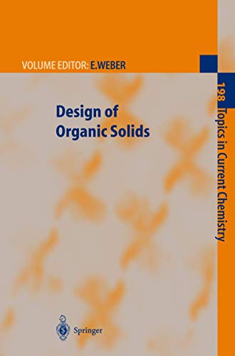 Stock image for Design of Organic Solids (Topics in Current Chemistry, 198) for sale by The Book Exchange