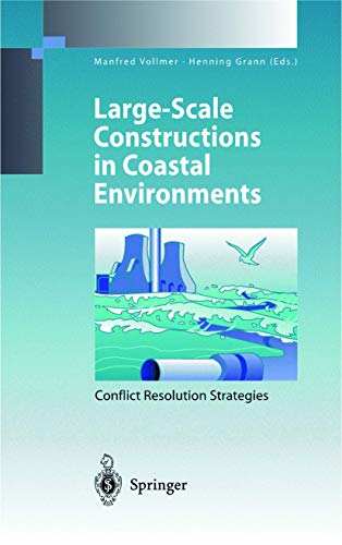 9783540646471: Large-Scale Constructions in Coastal Environments: Conflict Resolution Strategies First International Symposium April 1997, Norderney Island, Germany (Environmental Science and Engineering)