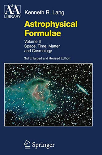 Stock image for Astrophysical Formulae : Space, Time, Matter, and Cosmology (Volume 2) for sale by Ergodebooks