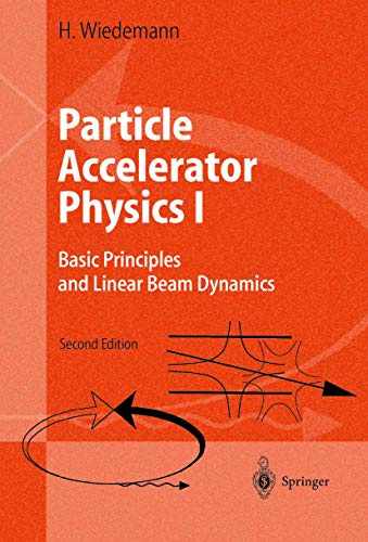 Stock image for Particle Accelerator Physics I: Basic Principles and Linear Beam Dynamics for sale by ThriftBooks-Dallas
