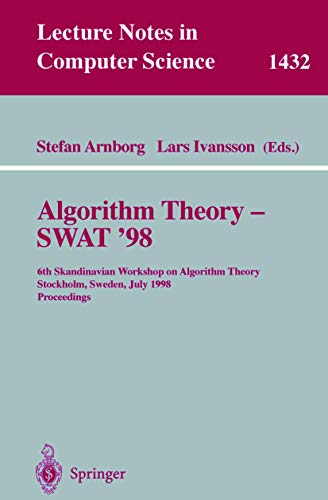 Imagen de archivo de Algorithm Theory - SWAT'98 : 6th Scandinavian Workshop on Algorithm Theory, Stockholm, Sweden, July 8-10, 1998, Proceedings a la venta por Chiron Media