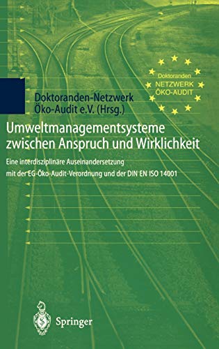 Stock image for Umweltmanagementsysteme zwischen Anspruch und Wirklichkeit: Eine interdisziplinre Auseinandersetzung mit der EG-ko-Audit-Verordnung und der DIN EN ISO 14001 (German Edition) for sale by Revaluation Books