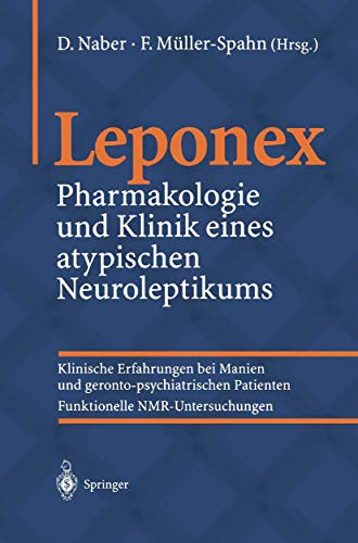 Beispielbild fr Leponex. Pharmakologie und Klinik eines atypischen Neuroleptikums. Klinische Erfahrungen bei Manien zum Verkauf von medimops