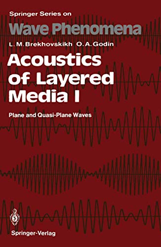 Acoustics of Layered Media I: Plane and Quasi-Plane Waves (Springer Series on Wave Phenomena, 5) (9783540647249) by Brekhovskikh, Leonid M.; Godin, Oleg A.