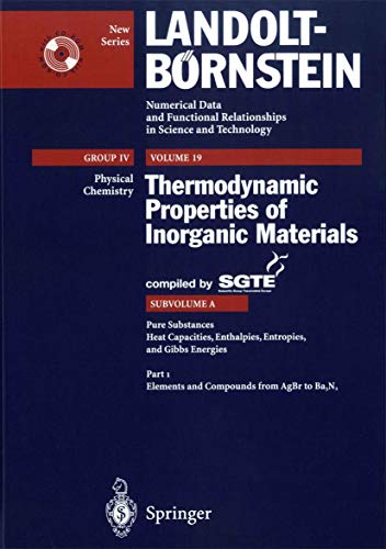 Beispielbild fr Group IV, Vol. 19, Subvolume A, Part I.: Thermodynamic Properties of Inorganic Materials. zum Verkauf von Antiquariat im Hufelandhaus GmbH  vormals Lange & Springer