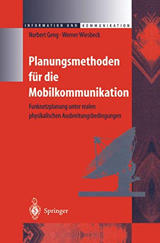 Imagen de archivo de Planungsmethoden für die Mobilkommunikation : Funknetzplanung unter realen physikalischen Ausbreitungsbedingungen a la venta por Ria Christie Collections