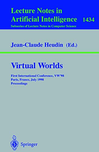 9783540647805: Virtual Worlds: First International Conference, VW 98 Paris, France, July 1 3, 1998 Proceedings: 1434 (Lecture Notes in Artificial Intelligence)